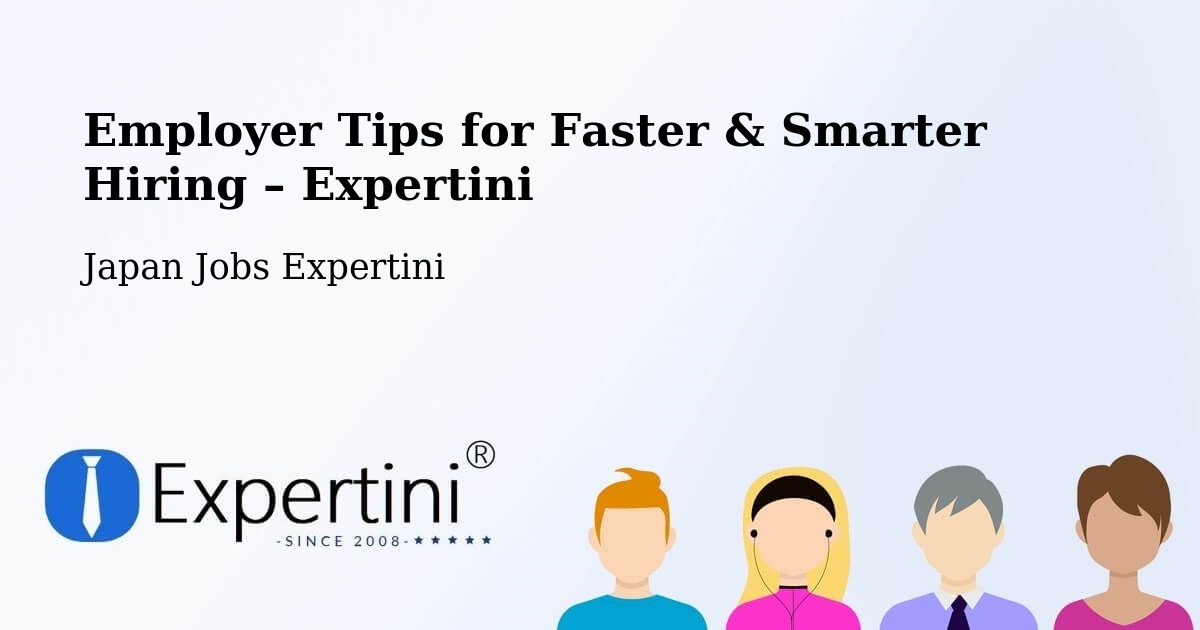 Employer Tips for Hiring & Recruitment – Nishio - Nishio, Japan Jobs Expertini